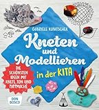 Kneten und Modellieren in der Kita: Die schönsten...