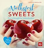 Volksfest-Sweets: Von Liebesapfel bis...