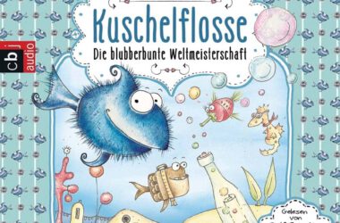 Kuschelflosse Die blubberbunte Weltmeisterschaft Hörbuch min