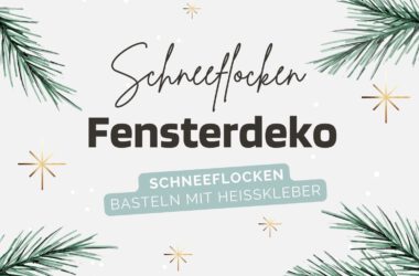 Glitzer Schneeflocken Fensterdeko basteln mit Heisskleber