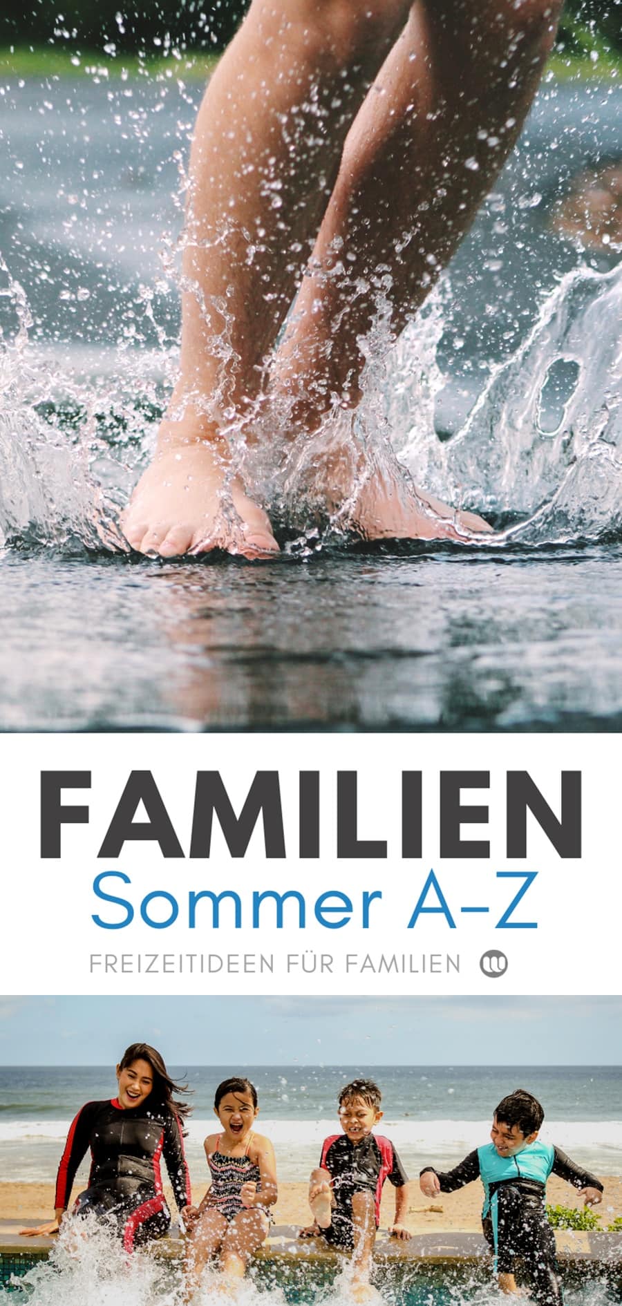 Freizeitideen im Sommer A-Z: Freizeit Ideen für Kinder Familien