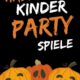 Kinder Halloween Spiele Ideen Halloweenparty