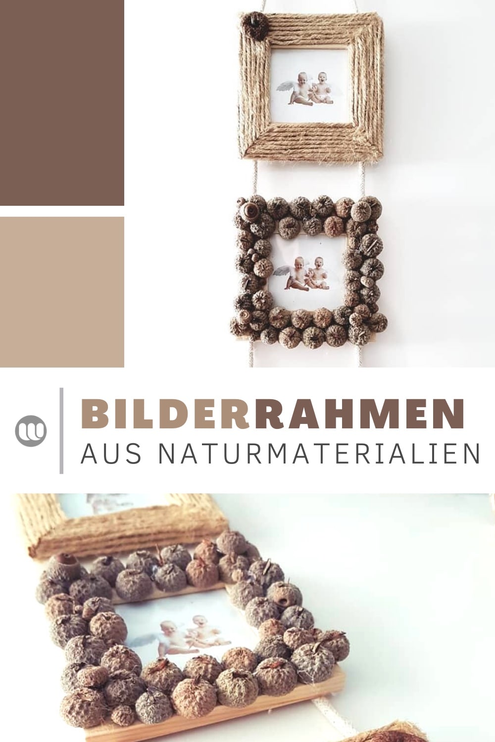 Bilderrahmen dekorieren & Basteln mit Naturmaterialien: DIY Bilderrahmen mit Holzscheiben, Eicheln und Jutegarm