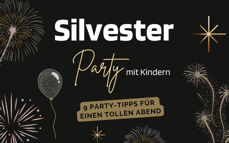 Silvester mit Kindern feiern