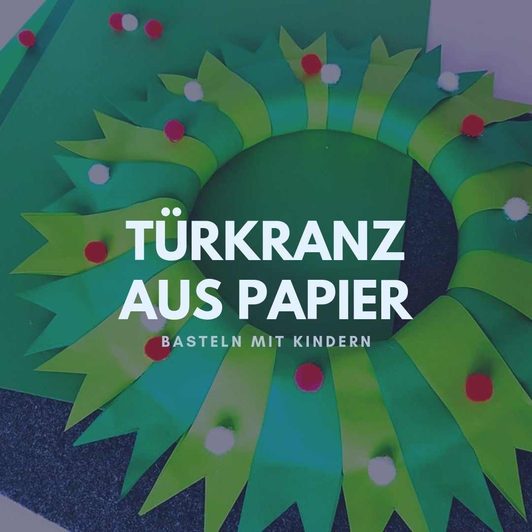 Weihnachten Türkranz grün aus Papier, Bastelanleitung